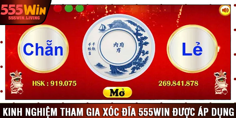 Kinh nghiệm tham gia xóc đĩa 555win được áp dụng